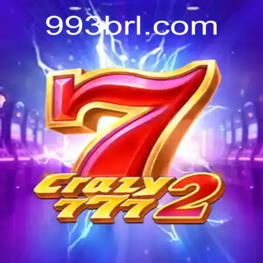 Exploring Crazy7772: Unveiling the Excitement of 993BR.com Oficial Slots Brasil #1